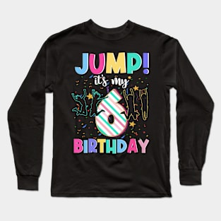 Jump It's My 6th Birthday Jumper 6 Years Old Jumping Long Sleeve T-Shirt